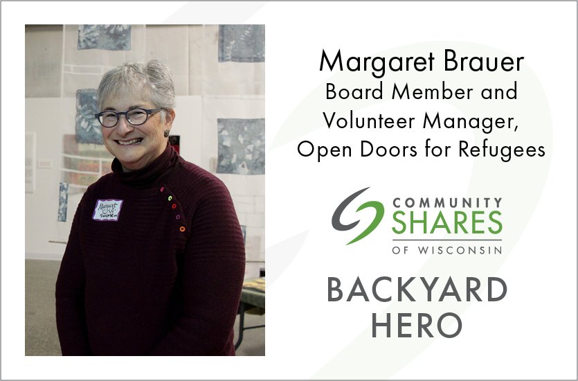 A photo of Margaret Brauer, a board member and volunteer manager for Open Doors for Refugees. The graphic also has the Community Shares logo and the words Backyard Hero.